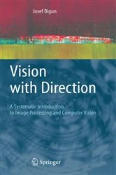 Book cover of Vision with Direction by Josef Bigun