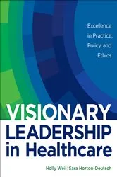 Book cover of Visionary Leadership in Healthcare by Holly Wei
