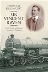 Book cover of Visionary Pragmatist: Sir Vincent Raven by Andrew Everett