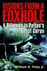 Book cover of Visions From a Foxhole by William Foley