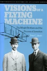 Book cover of Visions of a Flying Machine by Peter L. Jakab