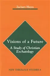 Book cover of Visions of a Future by Zachary Hayes