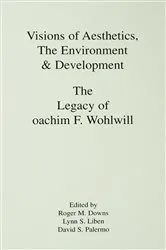 Book cover of Visions of Aesthetics, the Environment & Development by Roger M. Downs