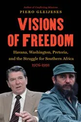 Book cover of Visions of Freedom by Piero Gleijeses