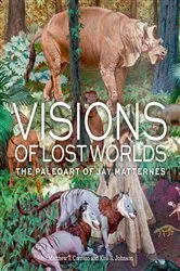 Book cover of Visions of Lost Worlds by Matthew T. Carrano