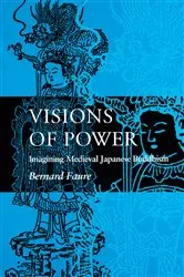 Book cover of Visions of Power by Bernard Faure
