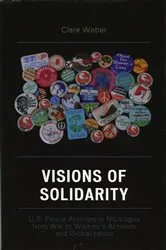 Book cover of Visions of Solidarity by Clare M. Weber