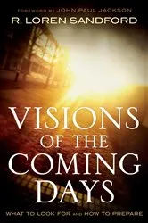 Book cover of Visions of the Coming Days by R. Loren Sandford