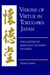 Book cover of Visions of Virtue in Tokugawa Japan by Tetsuo Najita