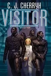 Book cover of Visitor by C. J. Cherryh