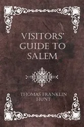 Book cover of Visitors' Guide to Salem by Thomas Franklin Hunt