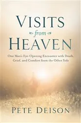 Book cover of Visits from Heaven by Pete Deison