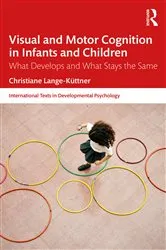 Book cover of Visual and Motor Cognition in Infants and Children by Christiane Lange-Küttner