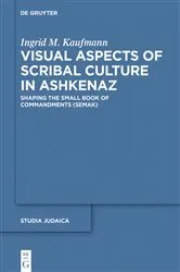 Book cover of Visual Aspects of Scribal Culture in Ashkenaz by Ingrid M. Kaufmann