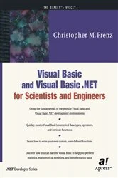 Book cover of Visual Basic and Visual Basic .NET for Scientists and Engineers by Christopher M. Frenz