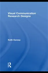 Book cover of Visual Communication Research Designs by Keith Kenney