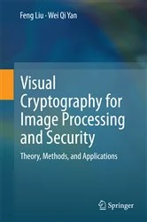 Book cover of Visual Cryptography for Image Processing and Security by Feng Liu