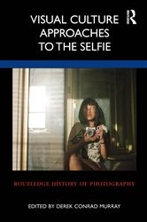 Book cover of Visual Culture Approaches to the Selfie by Derek Conrad Murray