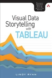 Book cover of Visual Data Storytelling with Tableau by Lindy Ryan
