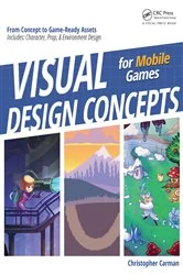 Book cover of Visual Design Concepts For Mobile Games by Chirstopher Carman