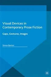 Book cover of Visual Devices in Contemporary Prose Fiction by Simon Barton