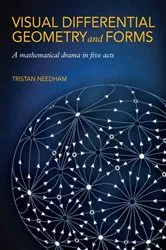 Book cover of Visual Differential Geometry and Forms by Tristan Needham