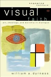 Book cover of Visual Faith (Engaging Culture) by William A. Dyrness