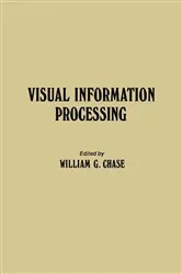 Book cover of Visual Information Processing by William G. Chase