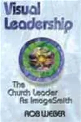 Book cover of Visual Leadership by Rob Weber