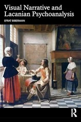 Book cover of Visual Narrative and Lacanian Psychoanalysis by Efrat Biberman