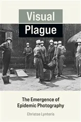 Book cover of Visual Plague by Christos Lynteris