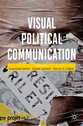 Book cover of Visual Political Communication by Anastasia Veneti
