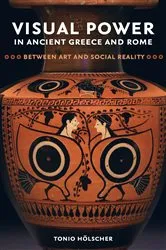 Book cover of Visual Power in Ancient Greece and Rome by Tonio Hölscher