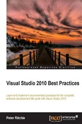 Book cover of Visual Studio 2010 Best Practices by Peter Ritchie