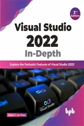 Book cover of Visual Studio 2022 In-Depth (2nd ed.) by Ockert J. du Preez