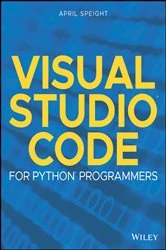 Book cover of Visual Studio Code for Python Programmers by April Speight