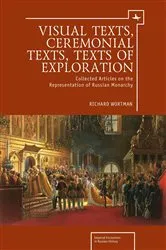 Book cover of Visual Texts, Ceremonial Texts, Texts of Exploration by Richard Wortman