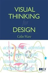 Book cover of Visual Thinking for Design by Colin Ware