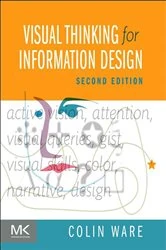 Book cover of Visual Thinking for Information Design (2nd ed.) by Colin Ware