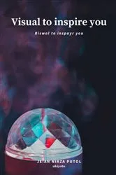 Book cover of VISUAL TO INSPIRE YOU by Jeian Nirza Putol