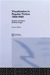 Book cover of Visualisation in Popular Fiction 1860-1960 by Stuart Sillars