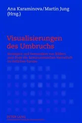 Book cover of Visualisierungen des Umbruchs by Ana Karaminova