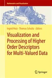 Book cover of Visualization and Processing of Higher Order Descriptors for Multi-Valued Data by Ingrid Hotz