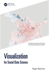 Book cover of Visualization for Social Data Science by Roger Beecham