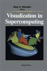 Book cover of Visualization in Supercomputing by Raul H. Mendez