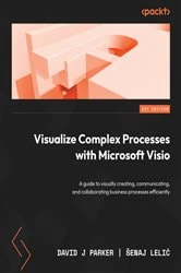 Book cover of Visualize Complex Processes with Microsoft Visio by David J Parker