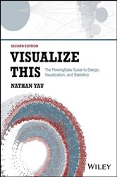 Book cover of Visualize This (2nd ed.) by Nathan Yau
