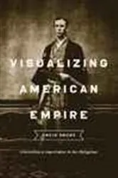Book cover of Visualizing American Empire by David Brody