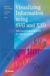 Book cover of Visualizing Information Using SVG and X3D by Vladimir Geroimenko