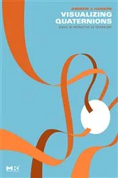 Book cover of Visualizing Quaternions by Andrew J. Hanson
